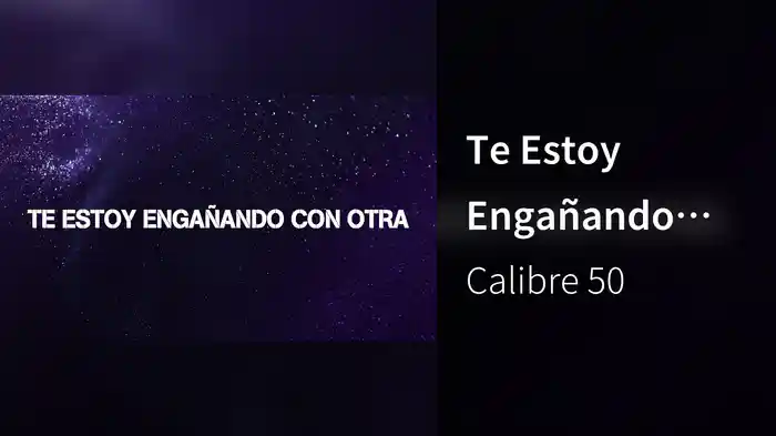 Te Estoy Engañando Con Otra (LETRA)
