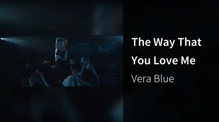 The Way That You Love Me