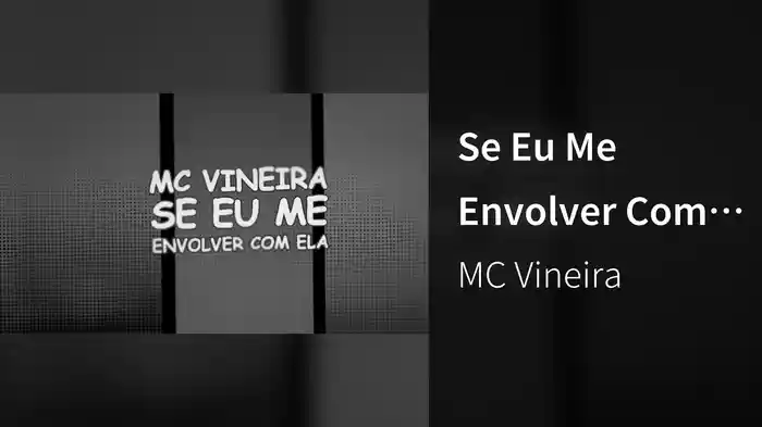 Se Eu Me Envolver Com Ela (Lyric Video)