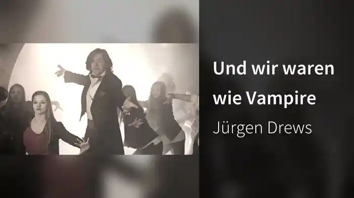Und wir waren wie Vampire