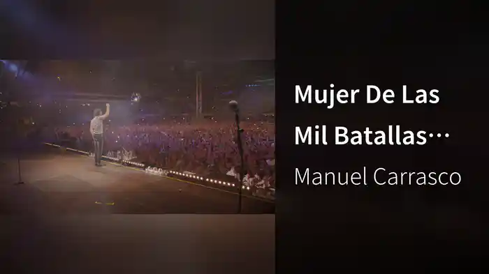 Mujer De Las Mil Batallas (En Directo En El Estadio Olímpico De La Cartuja De Sevilla / 2016)