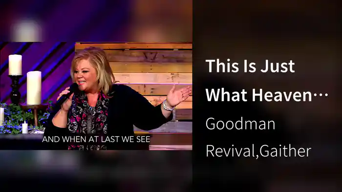 This Is Just What Heaven Means To Me (Lyric Video / Live At Studio C, Gaither Studios, Alexandria, IN, 2014)