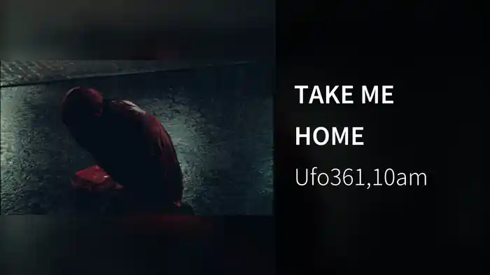 TAKE ME HOME