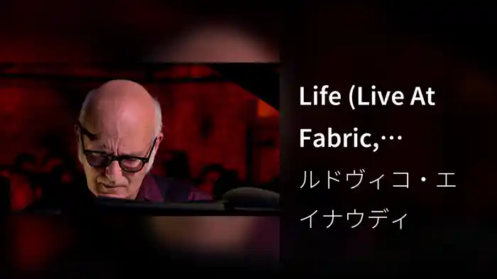 Life (Live At Fabric, London / 2013)