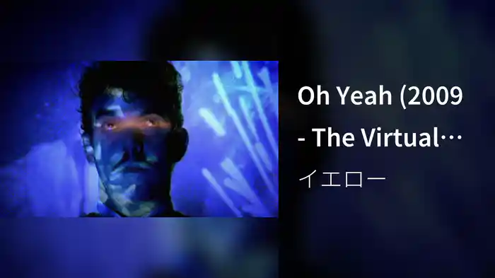 Oh Yeah (2009 - The Virtual Concert)