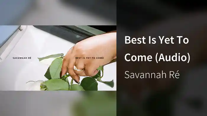 Best Is Yet To Come (Audio)