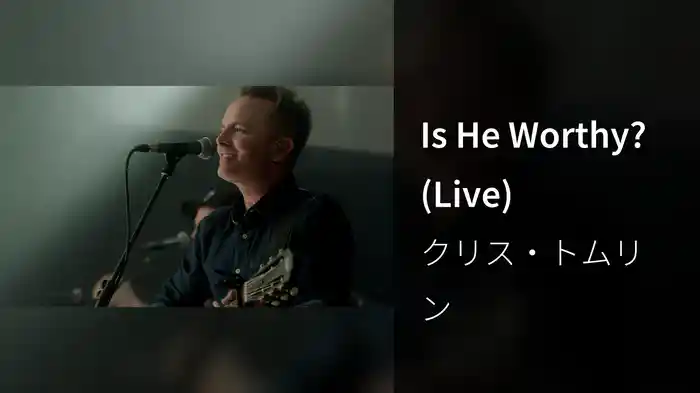 Is He Worthy? (Live)