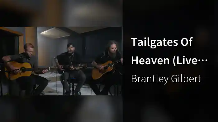 Tailgates Of Heaven (Live In Studio)