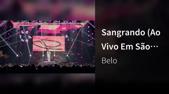 Sangrando (Ao Vivo Em São Paulo / 2025 / Belo In Concert)