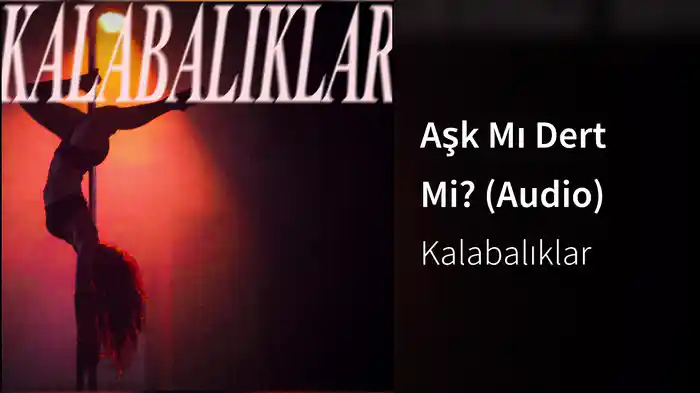 Aşk Mı Dert Mi? (Audio)