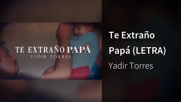 Te Extraño Papá (LETRA)