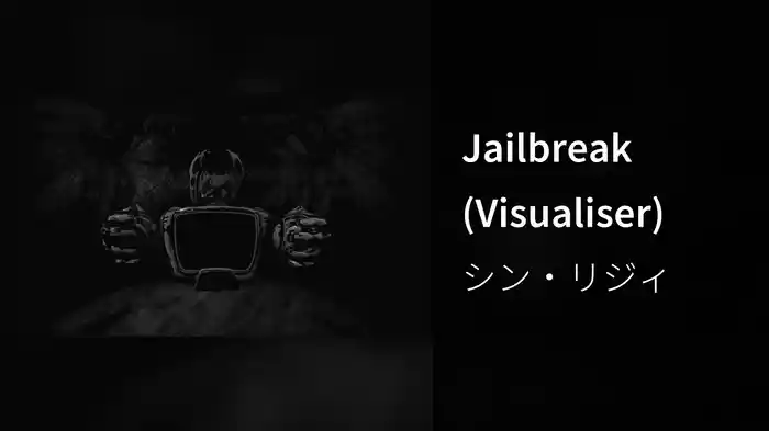 Jailbreak (Visualiser)