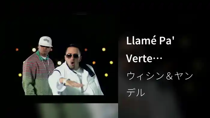 Llamé Pa' Verte (Bailando Sexy)