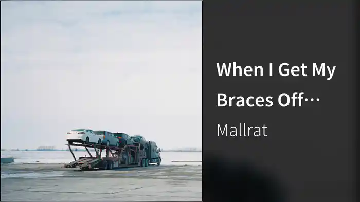 When I Get My Braces Off (Audio)