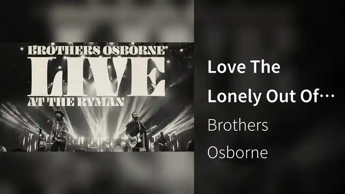 Love The Lonely Out Of You (Live At The Ryman) [Audio]