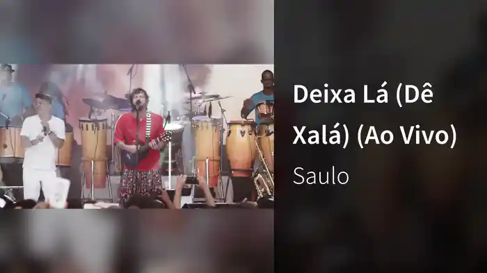 Deixa Lá (Dê Xalá) (Ao Vivo)