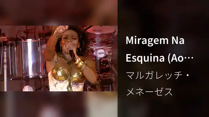 Miragem Na Esquina (Ao Vivo)