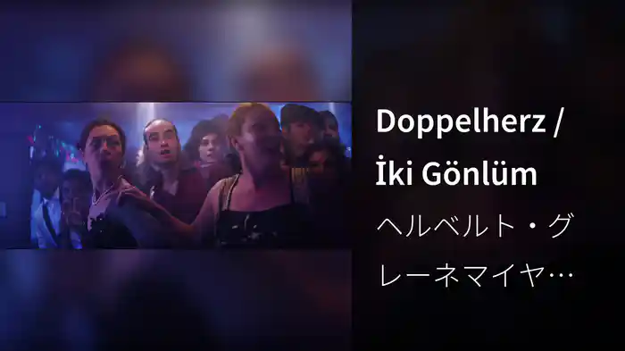 Doppelherz / İki Gönlüm