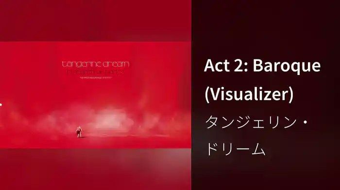 Act 2: Baroque (Visualizer)