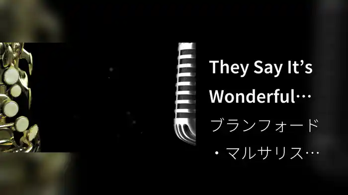 They Say It’s Wonderful (Visualizer)