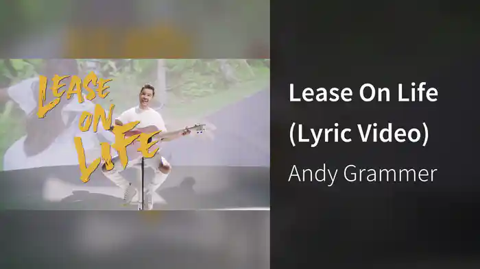 Lease On Life (Lyric Video)