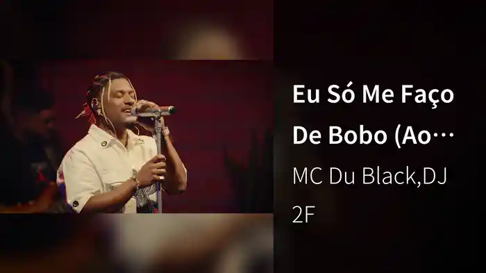 Eu Só Me Faço De Bobo (Ao Vivo No Rio De Janeiro / 2025)
