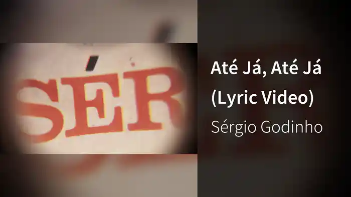 Até Já, Até Já (Lyric Video)