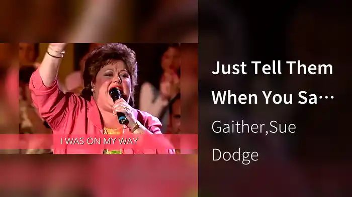 Just Tell Them When You Saw Me I Was On My Way (Lyric Video / Live Bethel Tabernacle Wesleyan Campground, Fairmount, IN/1998)
