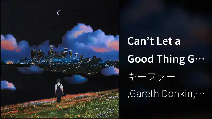 Can’t Let a Good Thing Go (Visualizer)