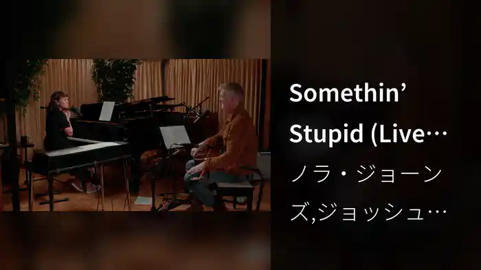 Somethin’ Stupid (Live From Los Angeles, CA / 2025)