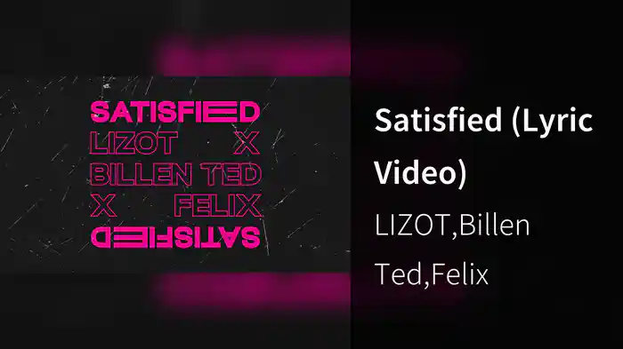Satisfied (Lyric Video)