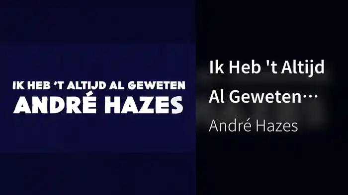 Ik Heb 't Altijd Al Geweten (Lyric Video)