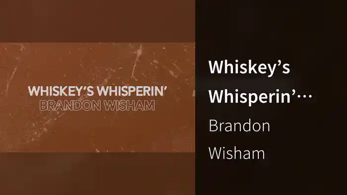 Whiskey’s Whisperin’ (Lyric Video)