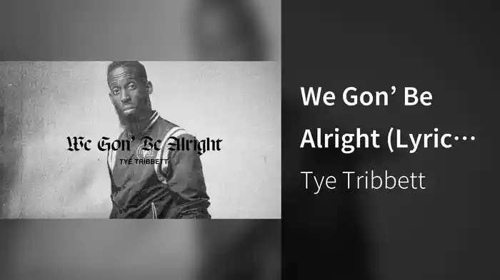 We Gon’ Be Alright (Lyric Video)