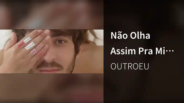Não Olha Assim Pra Mim (Lyric Video)