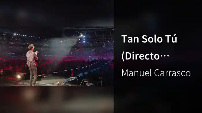 Tan Solo Tú (Directo Estadio Metropolitano Madrid / 2019)