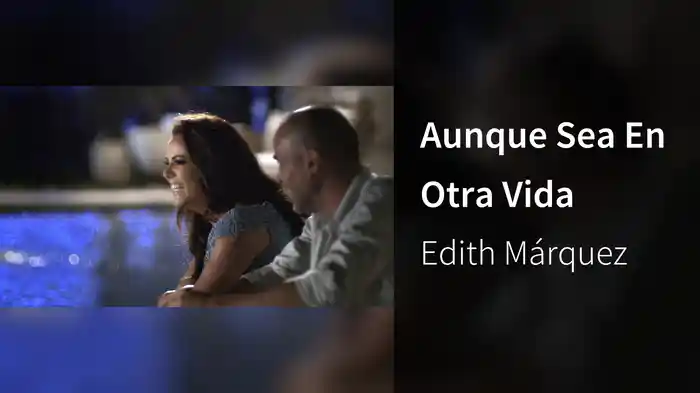 Aunque Sea En Otra Vida
