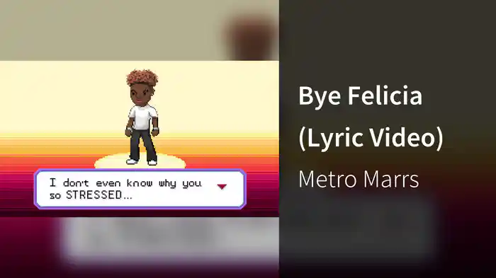 Bye Felicia (Lyric Video)