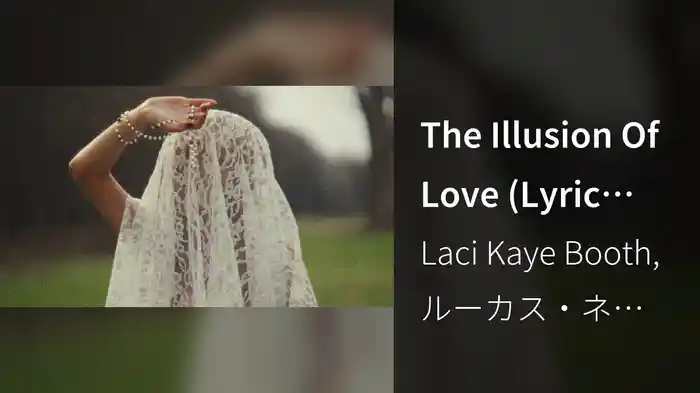 The Illusion Of Love (Lyric Video)