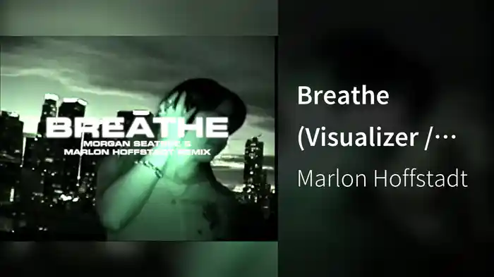 Breathe (Visualizer / Morgan Seatree & Marlon Hoffstadt Remix)