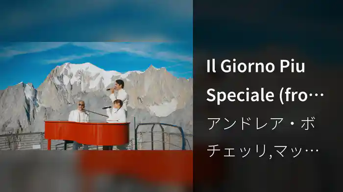 Il Giorno Piu Speciale (from Monte Bianco)