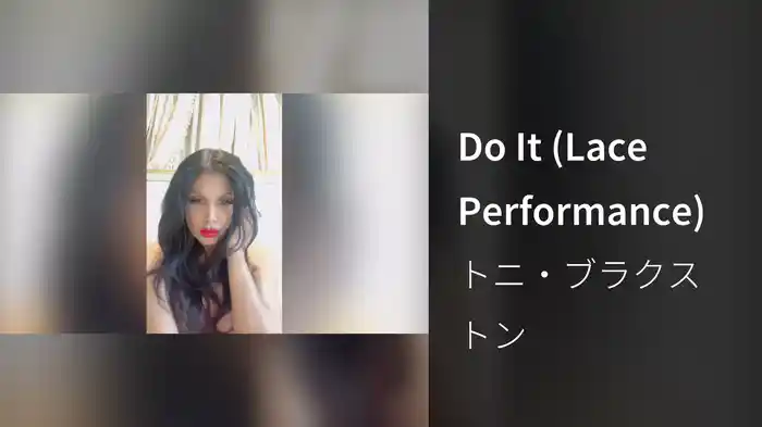 Do It (Lace Performance)