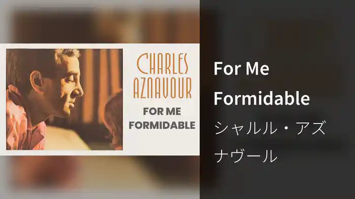 For Me Formidable
