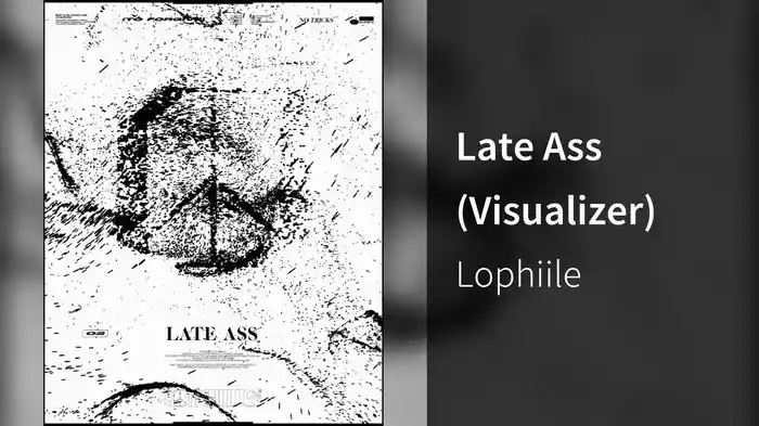 Late Ass (Visualizer)