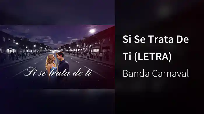Si Se Trata De Ti (LETRA)