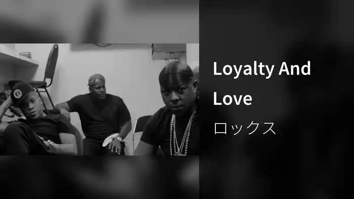 Loyalty And Love