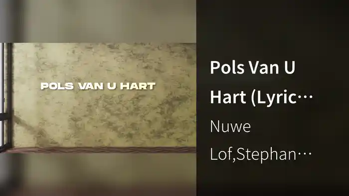 Pols Van U Hart (Lyric Video)