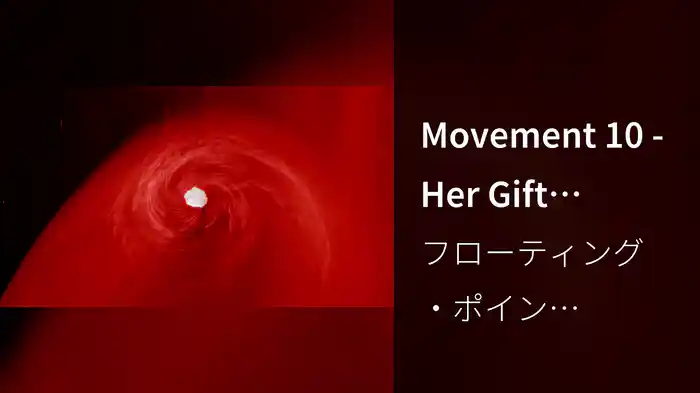 Movement 10 - Her Gift (Visualizer)