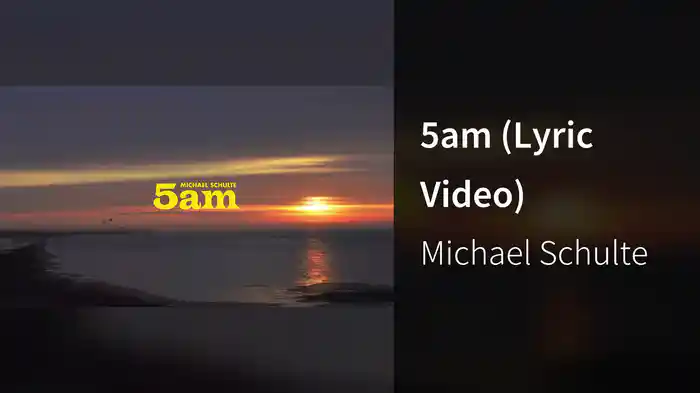 5am (Lyric Video)
