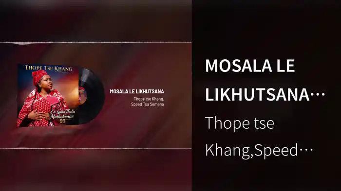 MOSALA LE LIKHUTSANA (Visualizer)